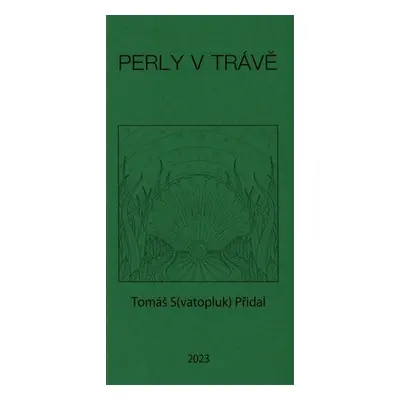 Perly v trávě - Tomáš Přidal