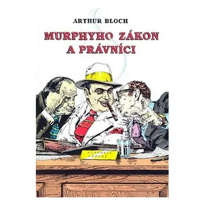 Murphyho zákon a právníci - Arthur Bloch