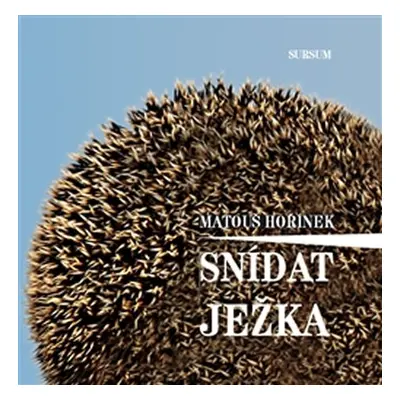 Snídat ježka + CD - Matouš Hořínek