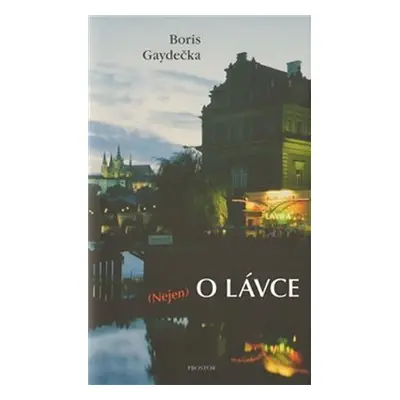 Nejen o Lávce - Boris Gaydečka