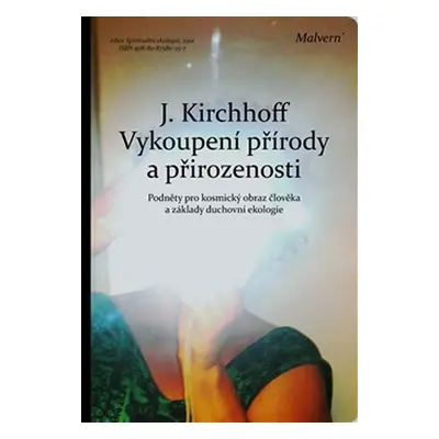 Vykoupení přírody a přirozenosti - Jochen Kirchhoff