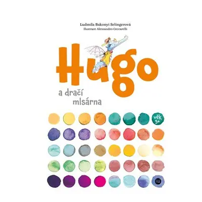 Hugo a dračí mlsárna - Ludmila Bakonyi Selingerová