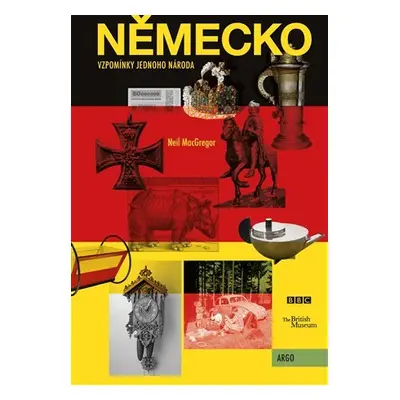 Německo: Vzpomínky jednoho národa - Neil MacGregor