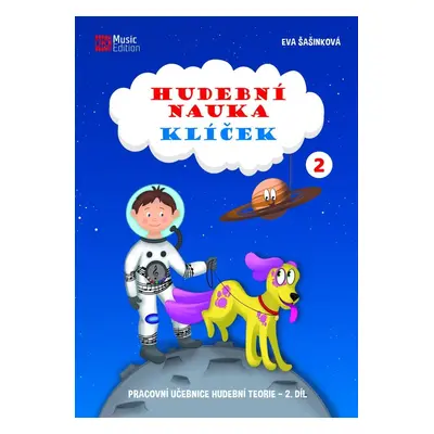 Hudební nauka Klíček 2 - Pracovní učebnice hudební teorie 2. díl, 3. vydání - Eva Šašinková