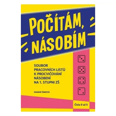 Počítám, násobím čísla 0 až 5 (1.díl) - Dagmar Šimková