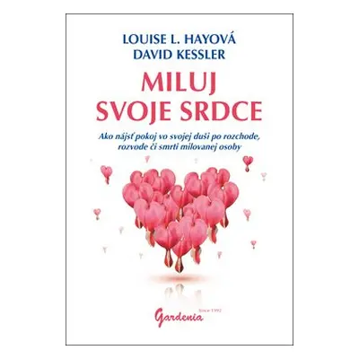 Miluj svoje srdce - Louise L. Hay