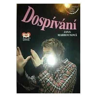 Dospívání - Jana Marhounová