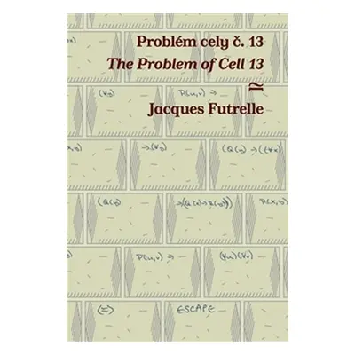 Problém cely č. 13/The Problem of Cell 13 - Jacques Futrelle