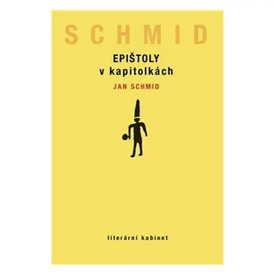 Epištoly v kapitolkách - Jan Schmid