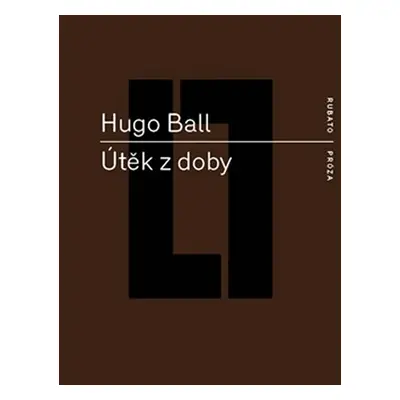 Útěk z doby - Hugo Ball