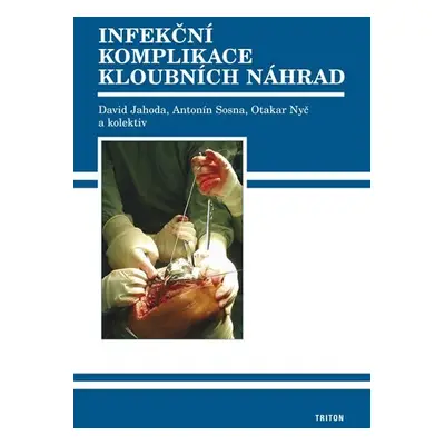 Infekční komplikace kloubních náhrad - David Jahoda