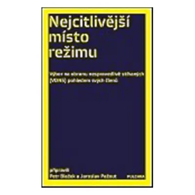 Nejcitlivější místo režimu - Petr Blažek