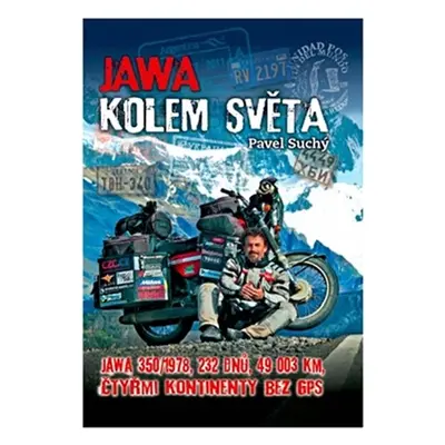 Jawa kolem světa - Jawa 350/1978, 232 dnů, 49 003 km, čtyřmi kontinenty bez GPS - Pavel Suchý