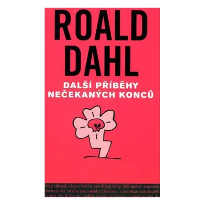 Další příběhy nečekaných konců - Roald Dahl