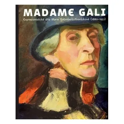 Madame Gali - Marie Galimberti-Provázková