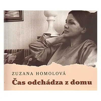 Čas odchádza z domu - 2CD - Zuzana Homolová