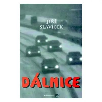 Dálnice - Jiří Slavíček