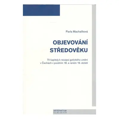 Objevování středověku - Pavla Machalíková