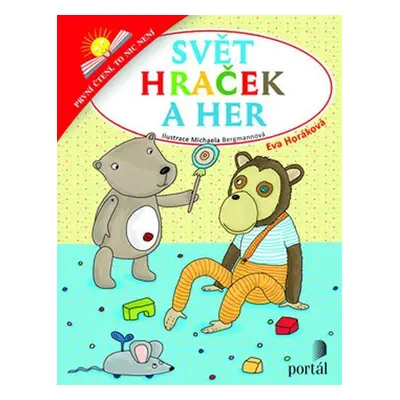 Svět hraček a her - První čtení, to nic není - Eva Horáková