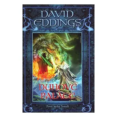 Duhové paláce - První kniha trilogie Tamuli - David Eddings