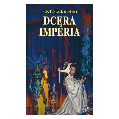 Dcera Impéria - Raymond E. Feist