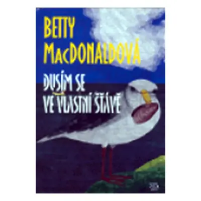 Dusím se ve vlastní šťávě - Betty MacDonald