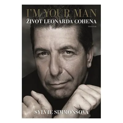 I´m Your Man: Život Leonarda Cohena, 2. vydání - Sylvie Simmonsová