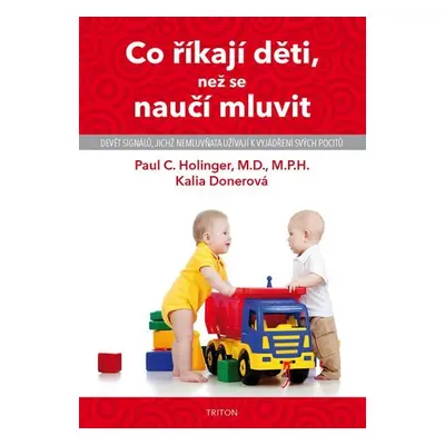 Co říkají děti, než se naučí mluvit - Paul C. Holinger