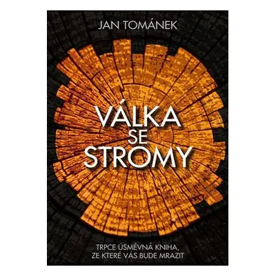 Válka se stromy - Jan Tománek