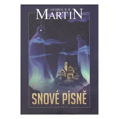 Snové písně 1. - George Raymond Richard Martin