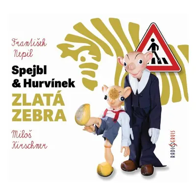 Spejbl & Hurvínek Zlatá zebra - CD - František Nepil