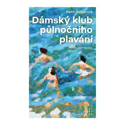 Dámský klub půlnočního plavání - Faith Hoganová