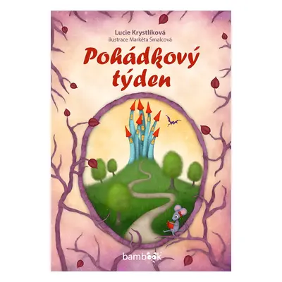 Pohádkový týden - Lucie Krystlíková; Markéta Šmalcová