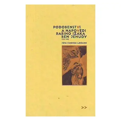 Podobenství a nápověda Rabiho Izáka... - José Jiménez Lozano