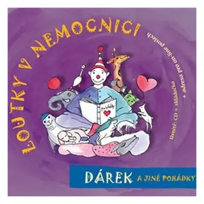 Dárek a jiné pohádky - CD - Loutky v nemocnici