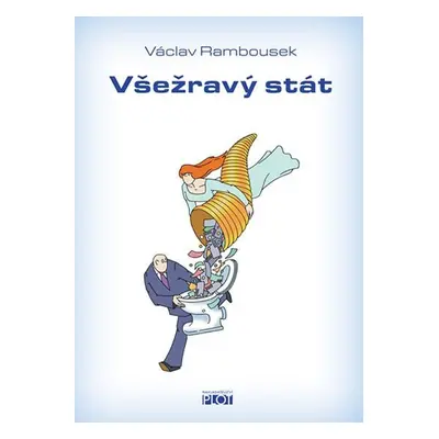 Všežravý stát - Václav Rambousek