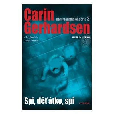 Spi, děťátko, spi - Hammarbyjská série 3 - Carin Gerhardsen