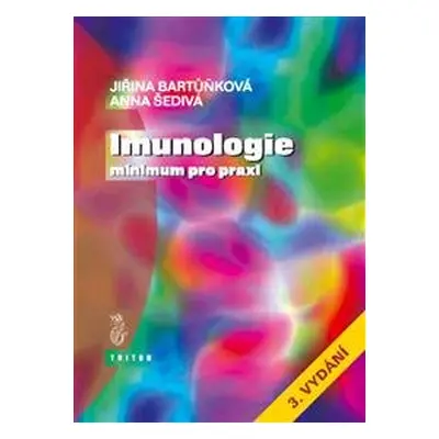 Imunologie-minimum pro praxi - Jiřina Bartůňková