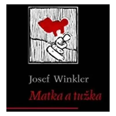 Matka a tužka - Josef Winkler