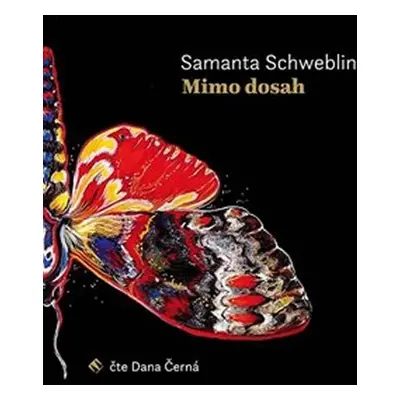 Mimo dosah - CDmp3 (Čte Dana Černá) - Samanta Schweblin