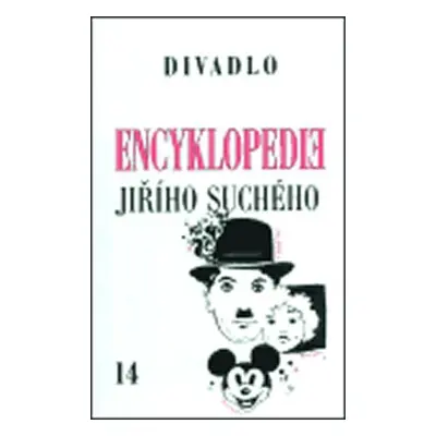 Encyklopedie Jiřího Suchého 14: Divadlo 1990-1996 - Jiří Suchý