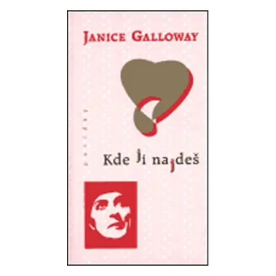 Kde ji najdeš - Janice Galloway