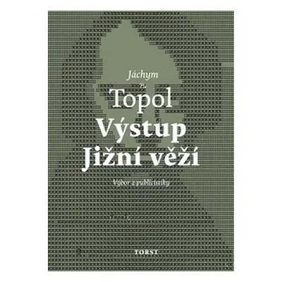 Výstup Jižní věží - Jáchym Topol