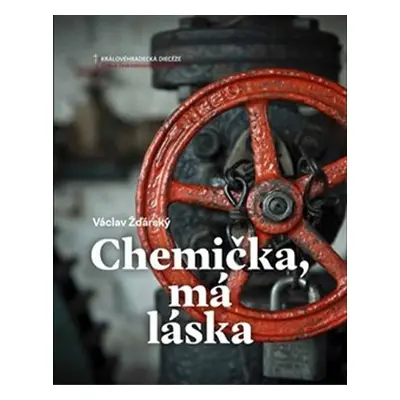 Chemička, má láska - Václav Žďárský