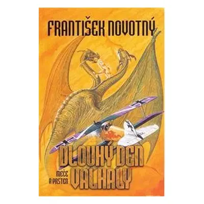 Dlouhý den Valhaly - meče a prsten - František Novotný