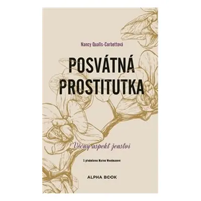 Posvátná prostitutka - Věčný aspekt ženství - Nancy Qualls Corbett