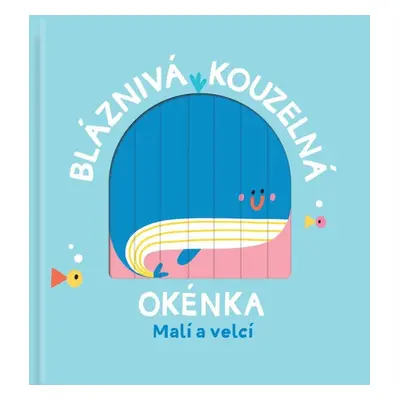 Bláznivá kouzelná okénka / Malí a velcí