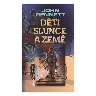 Děti slunce a země - John Bennett