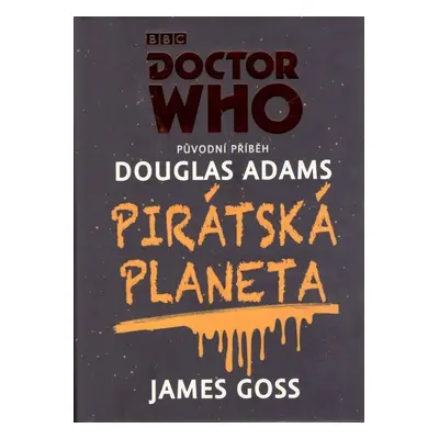 Doctor Who - Pirátská planeta - Douglas Adams