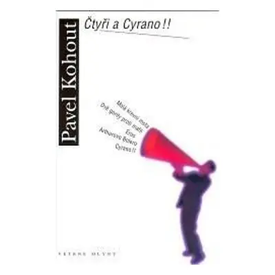 Čtyři a Cyrano!! - Pavel Kohout